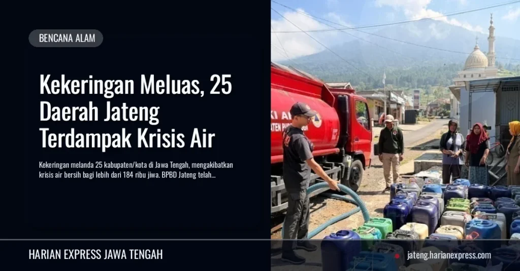 Kekeringan Meluas, 25 Daerah Jateng Terdampak Krisis Air